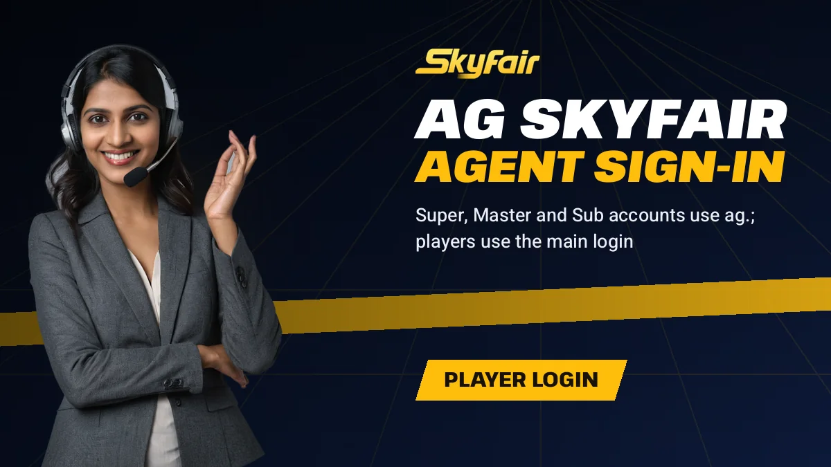 Ag Skyfair Agent Sign-In banner reading Super, Master and Sub accounts use ag.; players use the main login, support agent in a headset