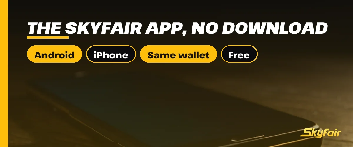 The SkyFair app, no download strip over a phone on a night desk with Android, iPhone, Same wallet and Free chips