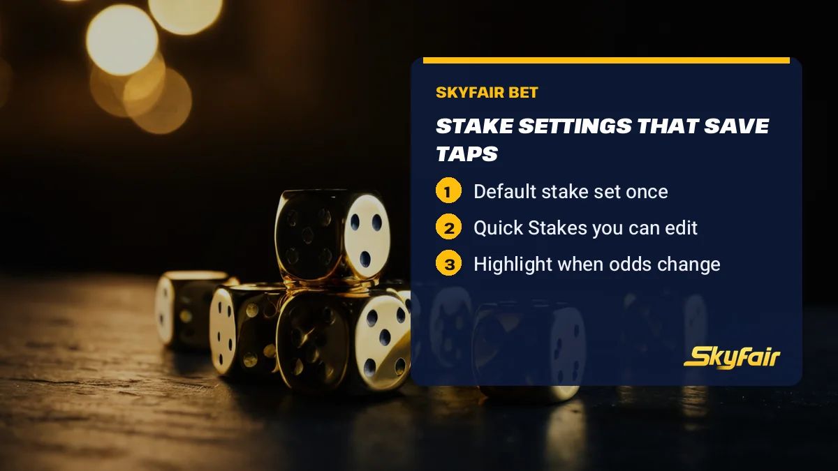 Stake settings that save taps card over dice on a dark table: Default stake set once; Quick Stakes you can edit; Highlight when odds change