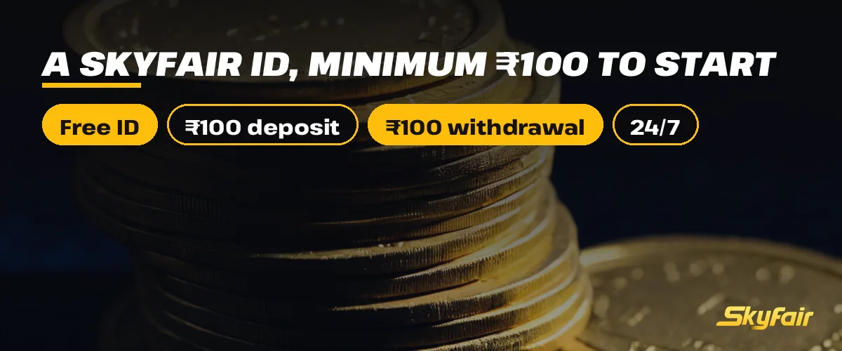 A SkyFair ID, minimum ₹100 to start strip over a stack of gold coins with Free ID, ₹100 deposit, ₹100 withdrawal and 24/7 chips