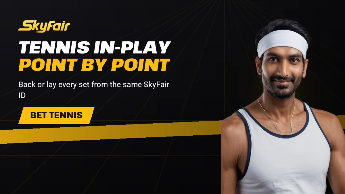 Tennis In-Play Point By Point banner reading Back or lay every set from the same SkyFair ID, tennis player in a white headband with a racket